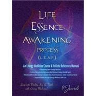 Life Essence Awakening Process-leap into Vitality, Joy And Faith