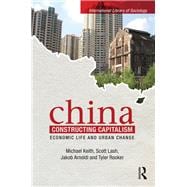 China Constructing Capitalism: Economic Life and Urban Change