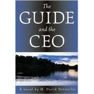 The Guide and the CEO A novel