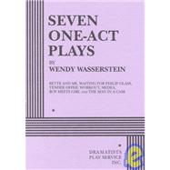 Seven One-Act Plays by Wendy Wasserstein - Acting Edition