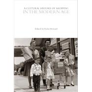 A Cultural History of Shopping in the Modern Age