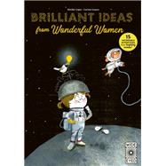 Brilliant Ideas From Wonderful Women 15 incredible inventions from inspiring women!