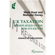UK Taxation: A Simplified Guide for Students Finance Act 2020 Edition