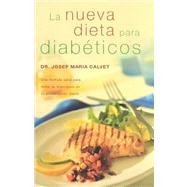 LA Nueva Dieta Para Diabeticos: Con LA Colaboracion De Candela Sarret, Educadora En Diabetes