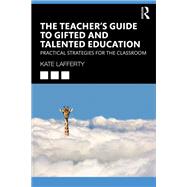 The Teacher’s Guide to Gifted and Talented Education