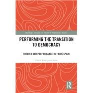 Performing the Transition to Democracy