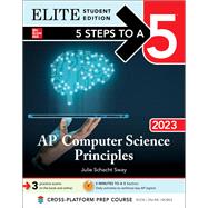 5 Steps to a 5: AP Computer Science Principles 2023 Elite Student Edition