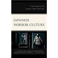 Japanese Horror Culture Critical Essays on Film, Literature, Anime, Video Games