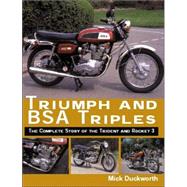 Triumph and BSA Triples : The Complete Story of the Trident and Rocket 3