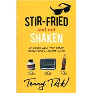 Stif-fried and not Shaken