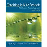 Teaching in K-12 Schools A Reflective Action Approach