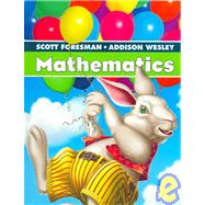 Scott Foresman - Addison Wesley Mathematics : Grade 1