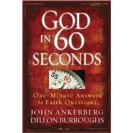 God in 60 Seconds : One-Minute Answers to Faith Questions