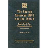 Korean American YWCA and the Church Dialogue Face-to-Face, Partnership Hand-in-Hand