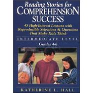 Reading Stories For Comprehension Success Intermediate Level, Grades 4 - 6