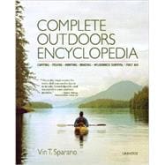 Complete Outdoors Encyclopedia Camping, Fishing, Hunting, Boating, Wilderness Survival, First Aid