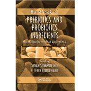 Handbook of Prebiotics and Probiotics Ingredients