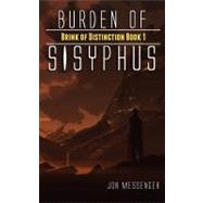 Burden of Sisyphus : Brink of Distinction Book 1
