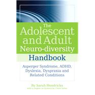 The Adolescent and Adult Neuro-diversity Handbook
