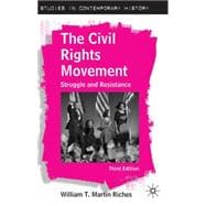 The Civil Rights Movement Struggle and Resistance, Third Edition