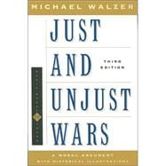 Just and Unjust Wars : A Moral Argument with Historical Illustrations,9780465037056