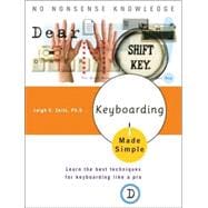 Keyboarding Made Simple : Learn the best techniques for keyboarding like a Pro