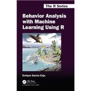 Behavior Analysis with Machine Learning Using R