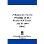Ordination Sermons : Preached in the Diocese of Exeter, 1865 To 1868 (1869)