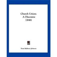 Church Union : A Discourse (1846)