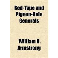 Red-tape and Pigeon-hole Generals