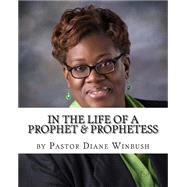 In the Life of a Prophet & Prophetess