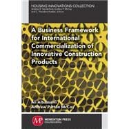 A Business Framework for International Commercialization of Innovative Construction Products