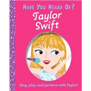 Have You Heard of Taylor Swift?