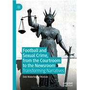 Football and Sexual Crime, from the Courtroom to the Newsroom