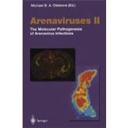 Arenaviruses II : The Molecular Pathogenesis of Arenavirus Infections