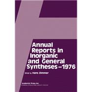 Annual Reports in Inorganic and General Syntheses-1976