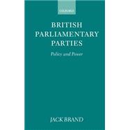 British Parliamentary Parties Policy and Power