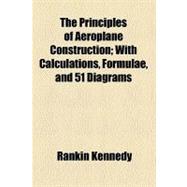 The Principles of Aeroplane Construction