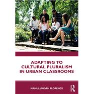 Adapting to Cultural Pluralism in Urban Classrooms