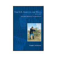 The U.S. Army in the West, 1870-1880: Uniforms, Weapons, and Equipment