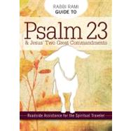 Rabbi Rami Guide to Psalm 23: Roadside Assistance for the Spiritual Traveler