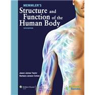 Memmler's Structure and Function of the Human Body, 10 Th Ed. + Study Guide + Prepu + Medical Terminology, 7th Ed.