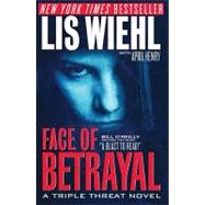 A Triple Threat Novel: Face Of Betrayal