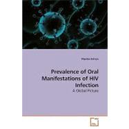 Prevalence of Oral Manifestations of HIV Infection: A Global Picture