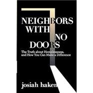 Neighbors with No Doors: The Truth about Homelessness, and How You Can Make a Difference