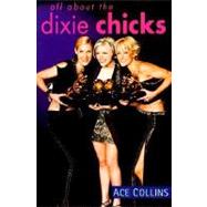 All About the Dixie Chicks