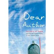 Dear Author : Letters of HopeTop Young Adult Authors Respond to Kids' Toughest Issues