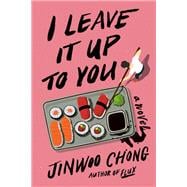 I Leave It Up to You A Novel book cover, ISBN 9780593727058
