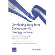 Developing Long-Term Socioeconomic Strategy in Israel Institutions, Processes, and Supporting Information