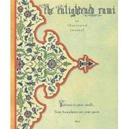 The Enlightened Rumi: An Illustrated Journal